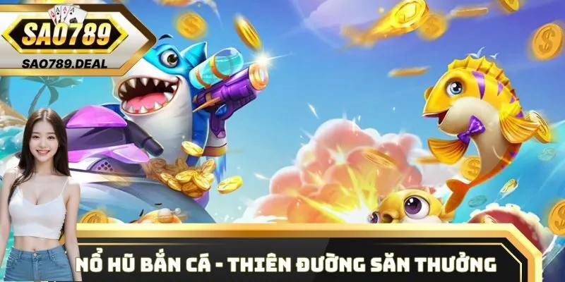 Nổ hũ bắn cá